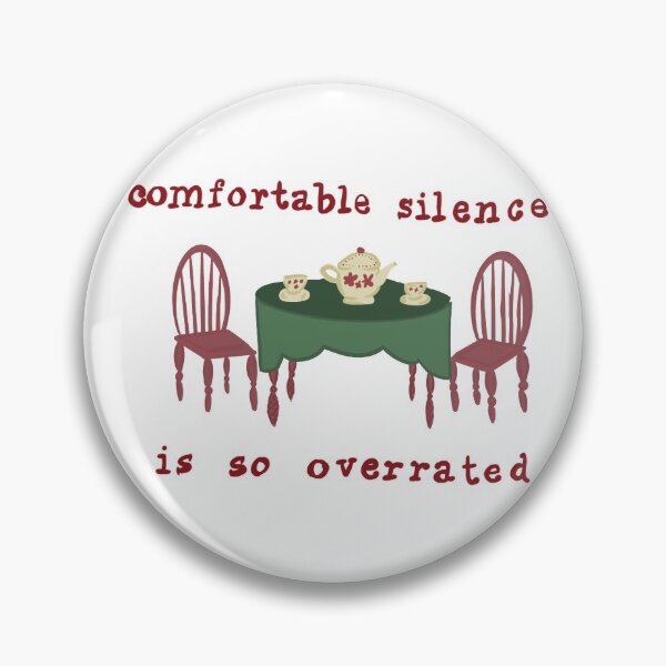 Item preview, "Comfortable silence is overrated" From the Dining table, Harry styles designed and sold by crazylady32.