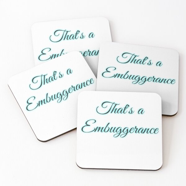 Item preview, That's a Embuggerance  designed and sold by Putty1981.