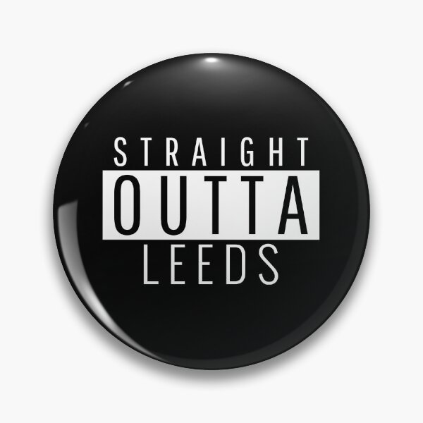 Item preview, Straight Outta Leeds West Yorkshire designed and sold by Teelogic.