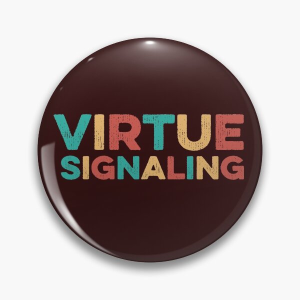Item preview, Virtue Signaling designed and sold by gkao.