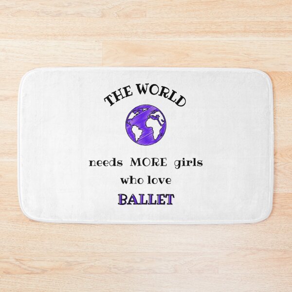 Item preview, The world needs more girls who love ballet designed and sold by TheGreenGoat.