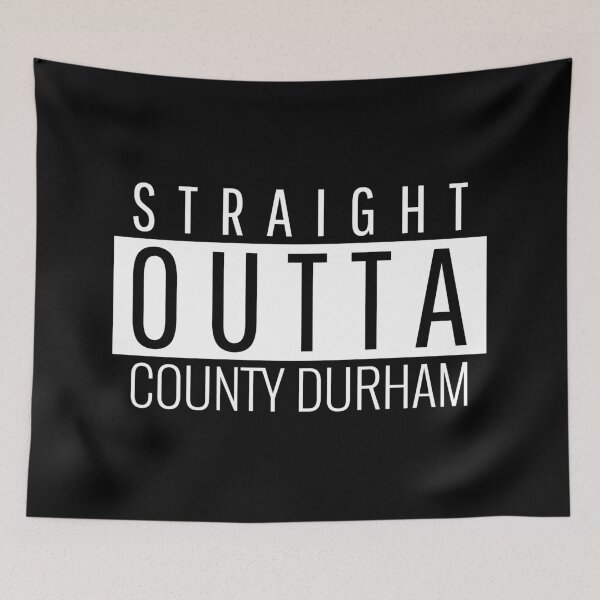 Item preview, Straight Outta County Durham  designed and sold by Teelogic.