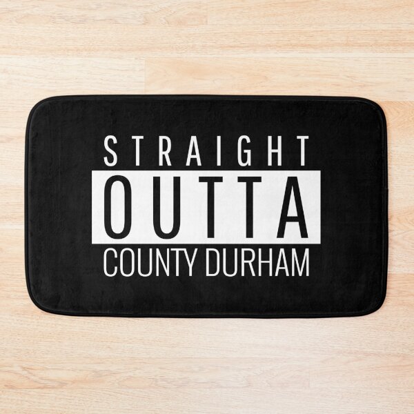 Item preview, Straight Outta County Durham  designed and sold by Teelogic.