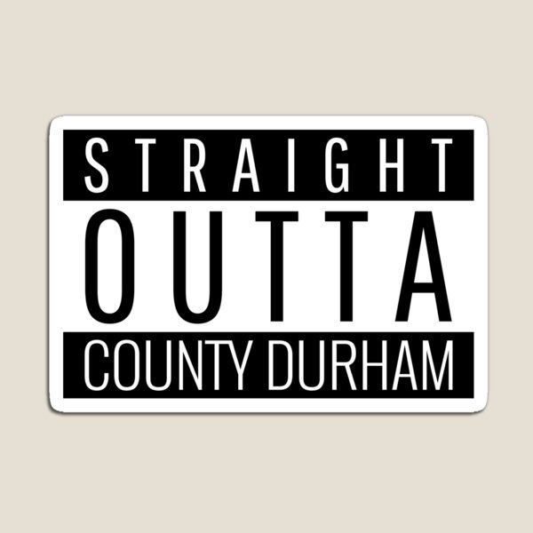 Item preview, Straight Outta County Durham  designed and sold by Teelogic.