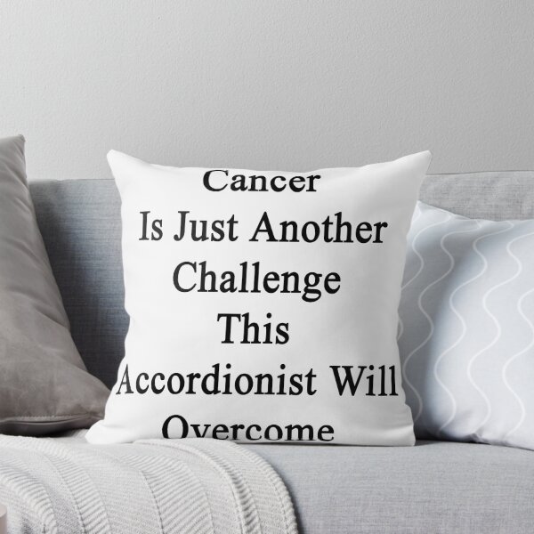 Item preview, Cancer Is Just Another Challenge This Accordionist Will Overcome  designed and sold by supernova23.