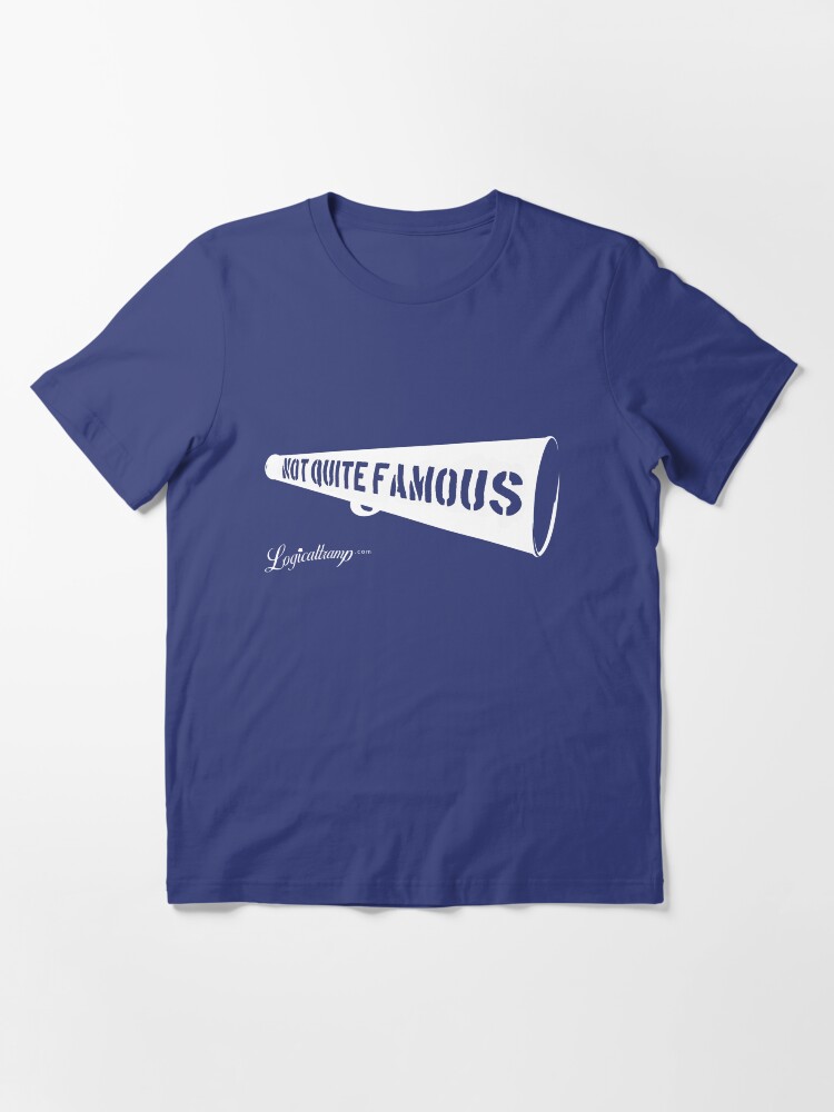 Alternate view of Not Quite Famous Essential T-Shirt