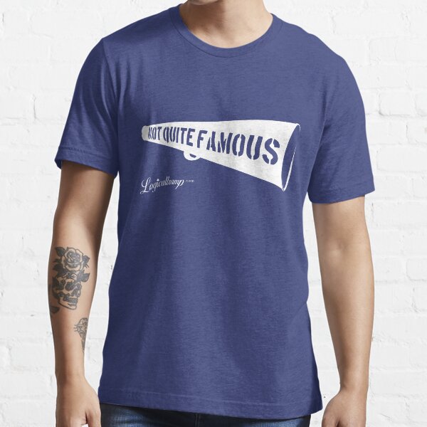 Not Quite Famous Essential T-Shirt