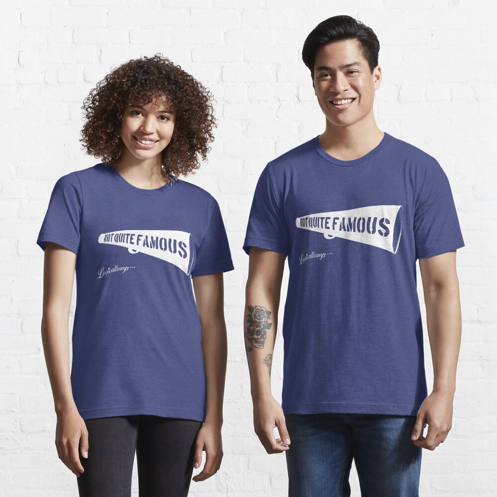 Not Quite Famous Essential T-Shirt