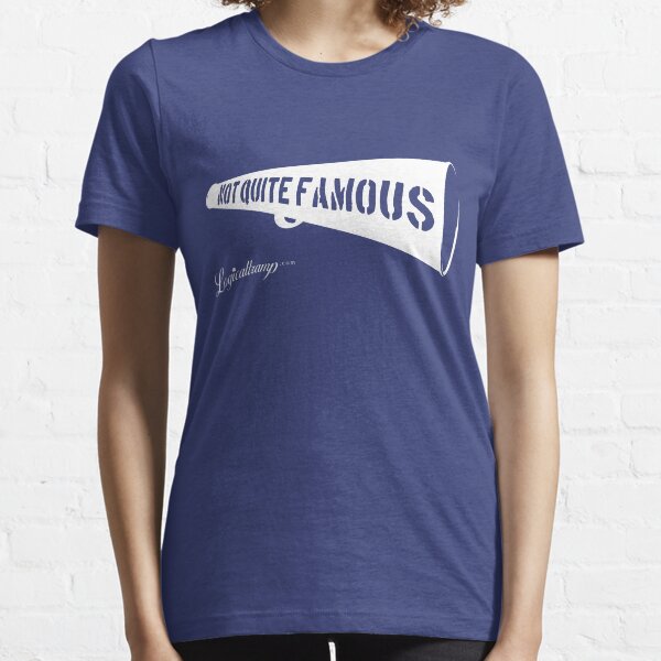 Not Quite Famous Essential T-Shirt