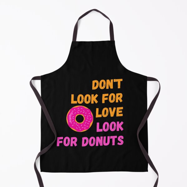 Item preview, Dont look for love look for Donuts designed and sold by PeaceyArt.