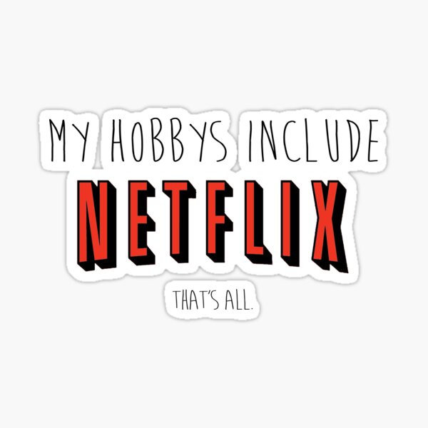 Netflix Hobby Sticker