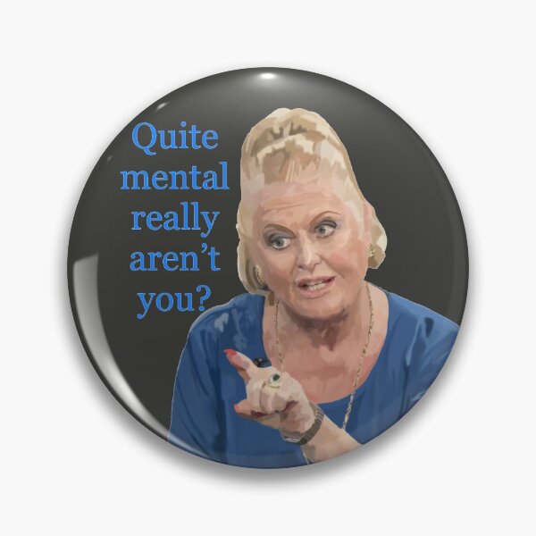 Item preview, Kim Woodburn - Quite mental really aren’t you? designed and sold by 3leggeddogg.