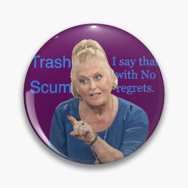 Item preview, Kim Woodburn - Trash Scum I say that with No regrets designed and sold by 3leggeddogg.