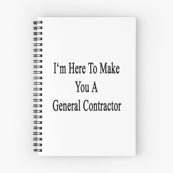 Item preview, I'm Here To Make You A General Contractor designed and sold by supernova23.
