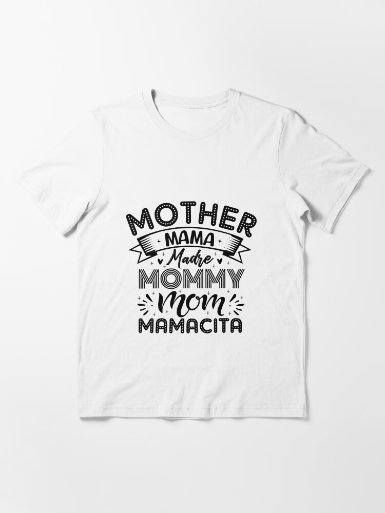 Mom Mama Madre T-Shirt