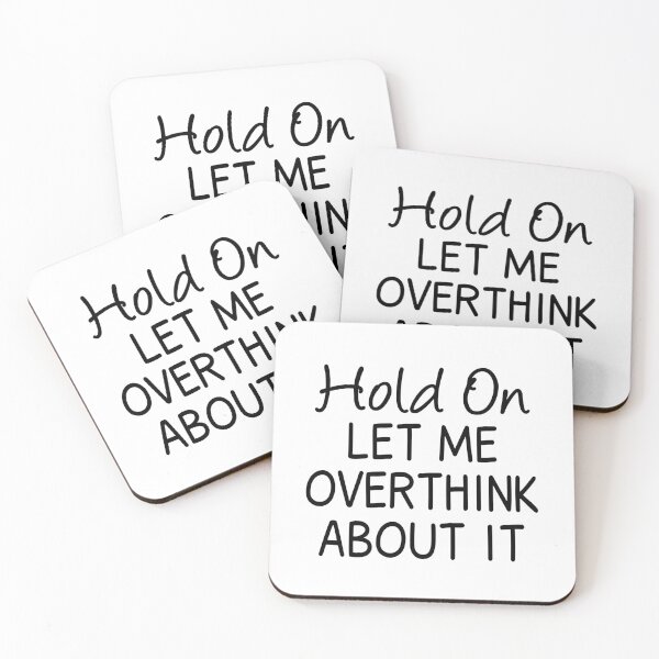 Item preview, Hold On Let Me Overthink About It designed and sold by JustGift.