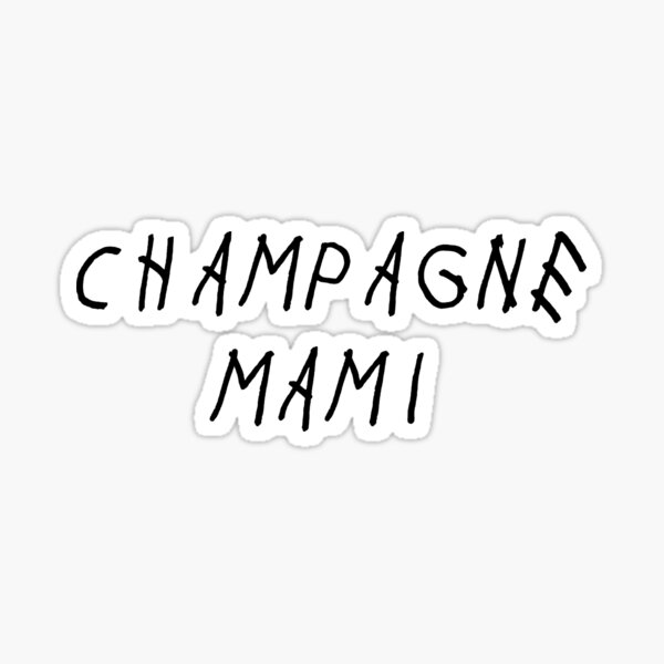 Champagne Mami Sticker