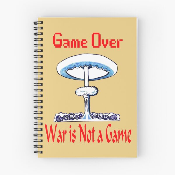 Item preview, Game Over, War is Not a Game designed and sold by nando270.