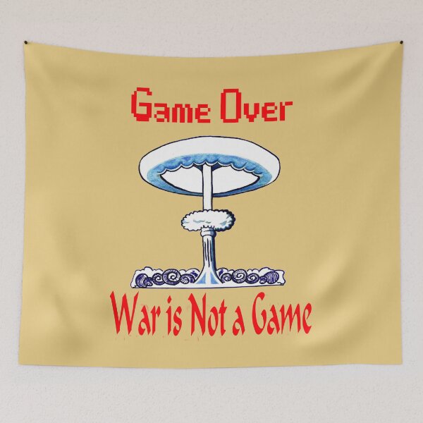 Item preview, Game Over, War is Not a Game designed and sold by nando270.