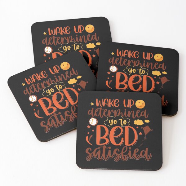 Item preview, Wake Up Determined Go To Bed Satisfied  designed and sold by Phorase.