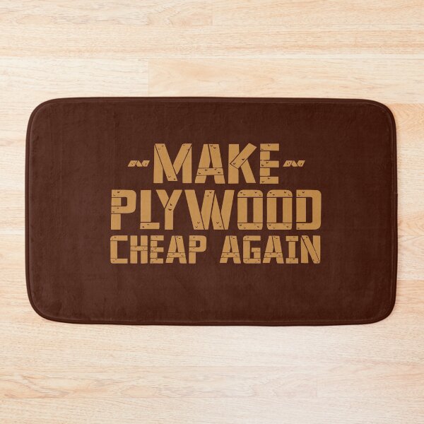Item preview, Make Plywood Cheap Again designed and sold by gkao.