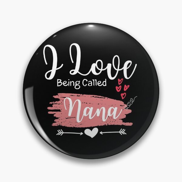 Item preview, I Love Being Called Nana - Grandma Quotes - Mother day -Funny Grandma designed and sold by PIXEcompany.
