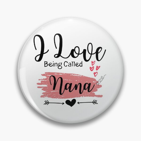 Item preview, I Love Being Called Nana - Grandma Quotes - Mother day -Funny Grandma designed and sold by PIXEcompany.