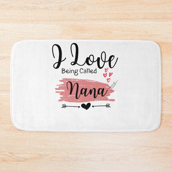 Item preview, I Love Being Called Nana - Grandma Quotes - Mother day -Funny Grandma designed and sold by PIXEcompany.