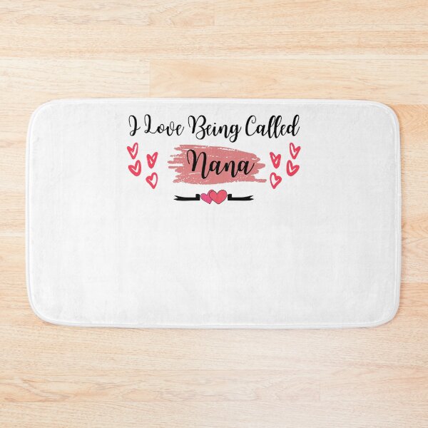 Item preview, I Love Being Called Nana - Grandma Quotes - Mother day -Funny Grandma designed and sold by PIXEcompany.