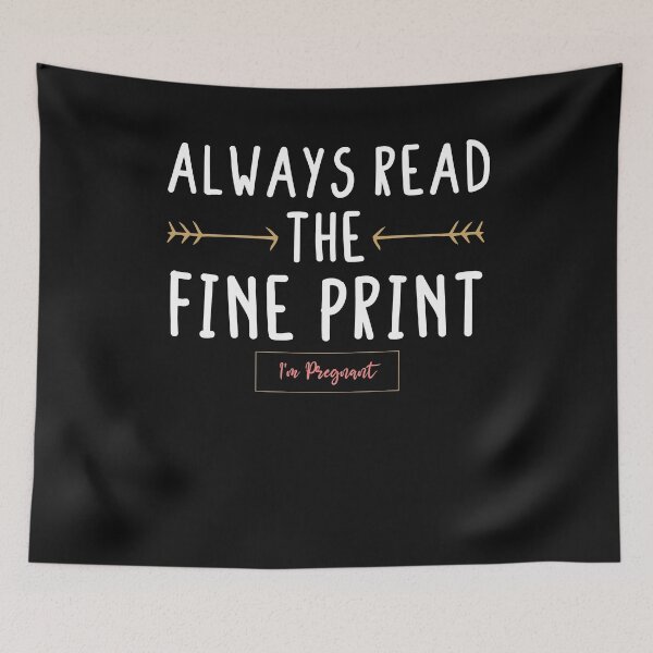 Item preview, Always Read the Fine Print I'm Pregnant ,New Mom designed and sold by Noussairox.