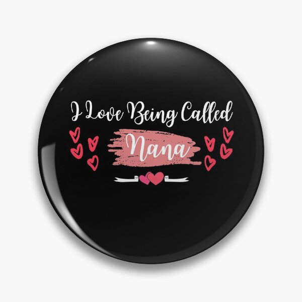 Item preview, I Love Being Called Nana - Grandma Quotes - Mother day -Funny Grandma designed and sold by PIXEcompany.