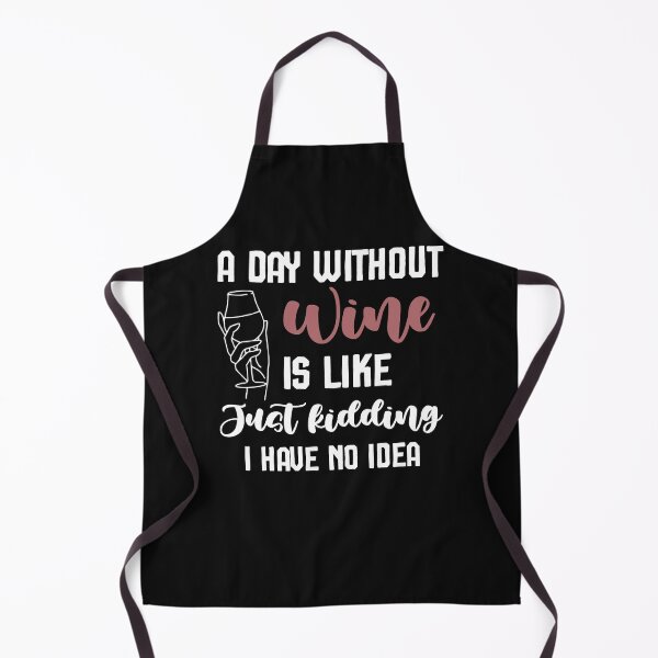 Item preview, a day without wine is like just kidding i have no idea ,Wine Lover designed and sold by Noussairox.