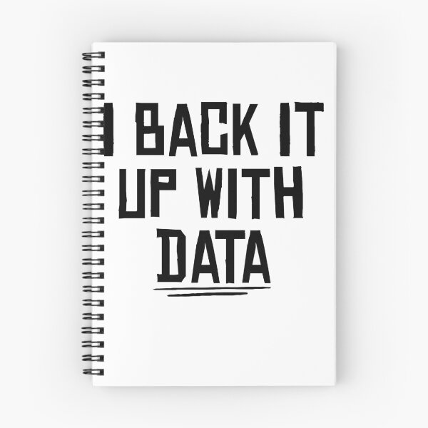 Item preview, I Back It Up With Data ,Data Scientist designed and sold by Noussairox.