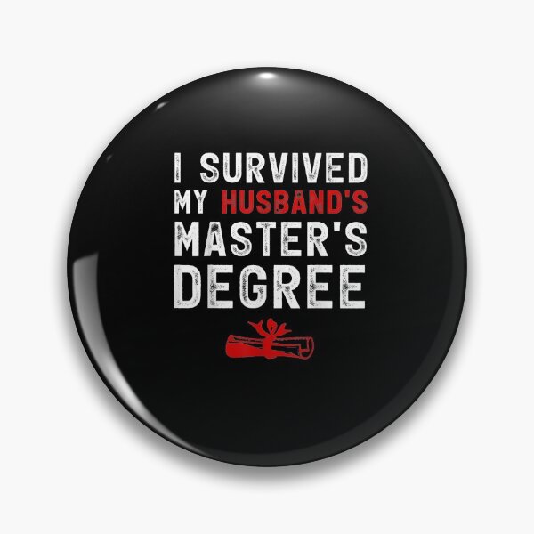 Item preview, I Survived My Husband's Master's Degree Masters Graduation designed and sold by ColeT-Shirt.