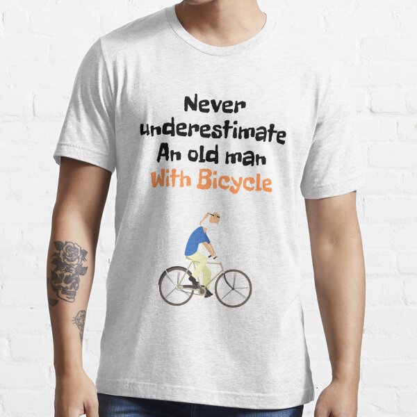 Download Never Underestimate An Old Man With A Mountain Bike T Shirts Redbubble