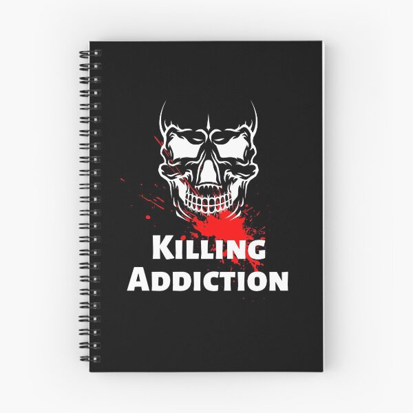 Item preview, killing addiction designed and sold by November17th.