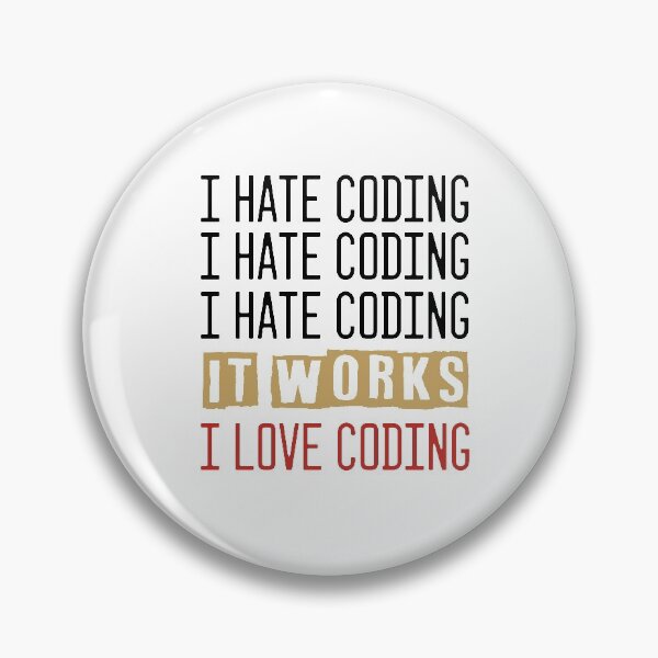 Item preview, Engineer Gift - I hate coding - It works: I love coding  designed and sold by Noussairox.