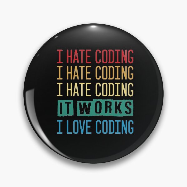 Item preview, Engineer Gift - I hate coding - It works: I love coding  designed and sold by Noussairox.