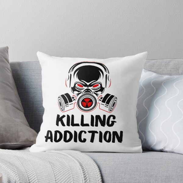 Item preview, killing addiction designed and sold by November17th.