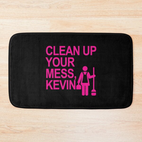 Item preview, Clean Up your mess, Kevin! designed and sold by Thelittlelord.