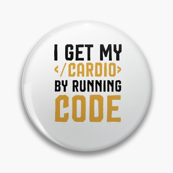 Item preview, I Get My Cardio By Running Code ,computer Programmer Saying designed and sold by Noussairox.