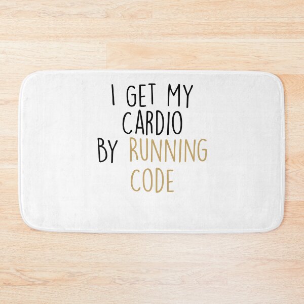 Item preview, I Get My Cardio By Running Code ,computer Programmer Saying designed and sold by Noussairox.
