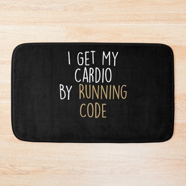 Item preview, I Get My Cardio By Running Code ,computer Programmer Saying designed and sold by Noussairox.