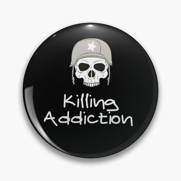 Item preview, killing addiction designed and sold by November17th.