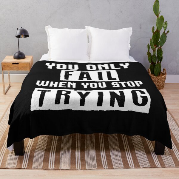 Item preview, You only fail when you stop trying ,Motivational Shirts designed and sold by Noussairox.
