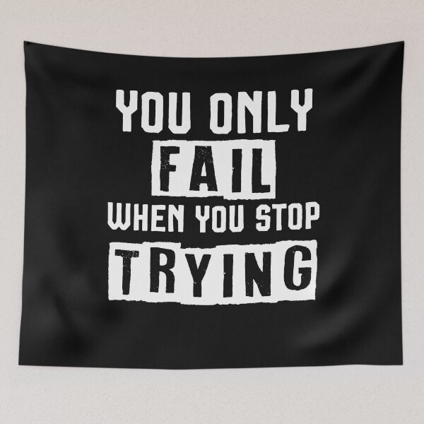 Item preview, You only fail when you stop trying ,Motivational Shirts designed and sold by Noussairox.
