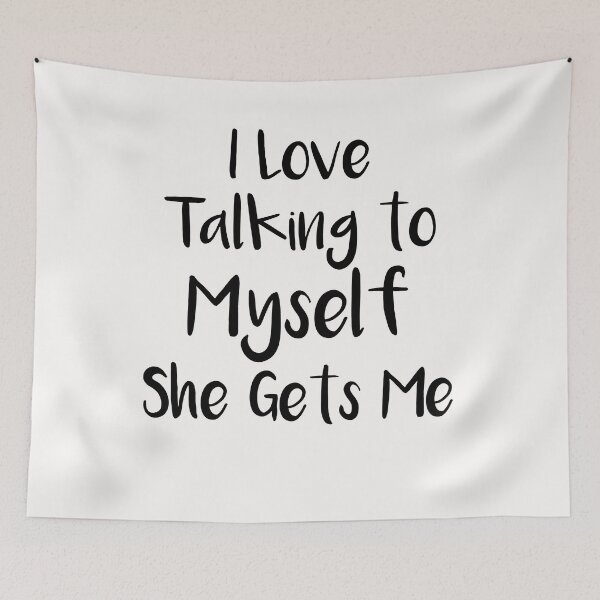 Item preview, I Love Talking to Myself She Gets Me ,Funny Quotes designed and sold by Noussairox.