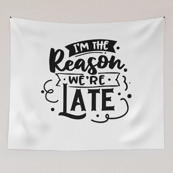 Item preview, I'm the reason we're late Mother's Day Gift designed and sold by fungear.