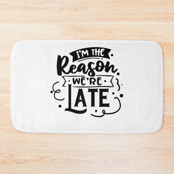 Item preview, I'm the reason we're late Mother's Day Gift designed and sold by fungear.