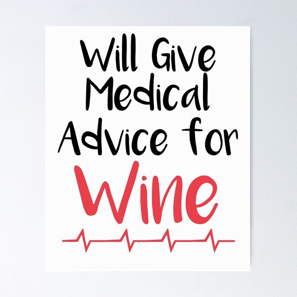 Will Give Medical Advice For Wine Standard T-Shirt